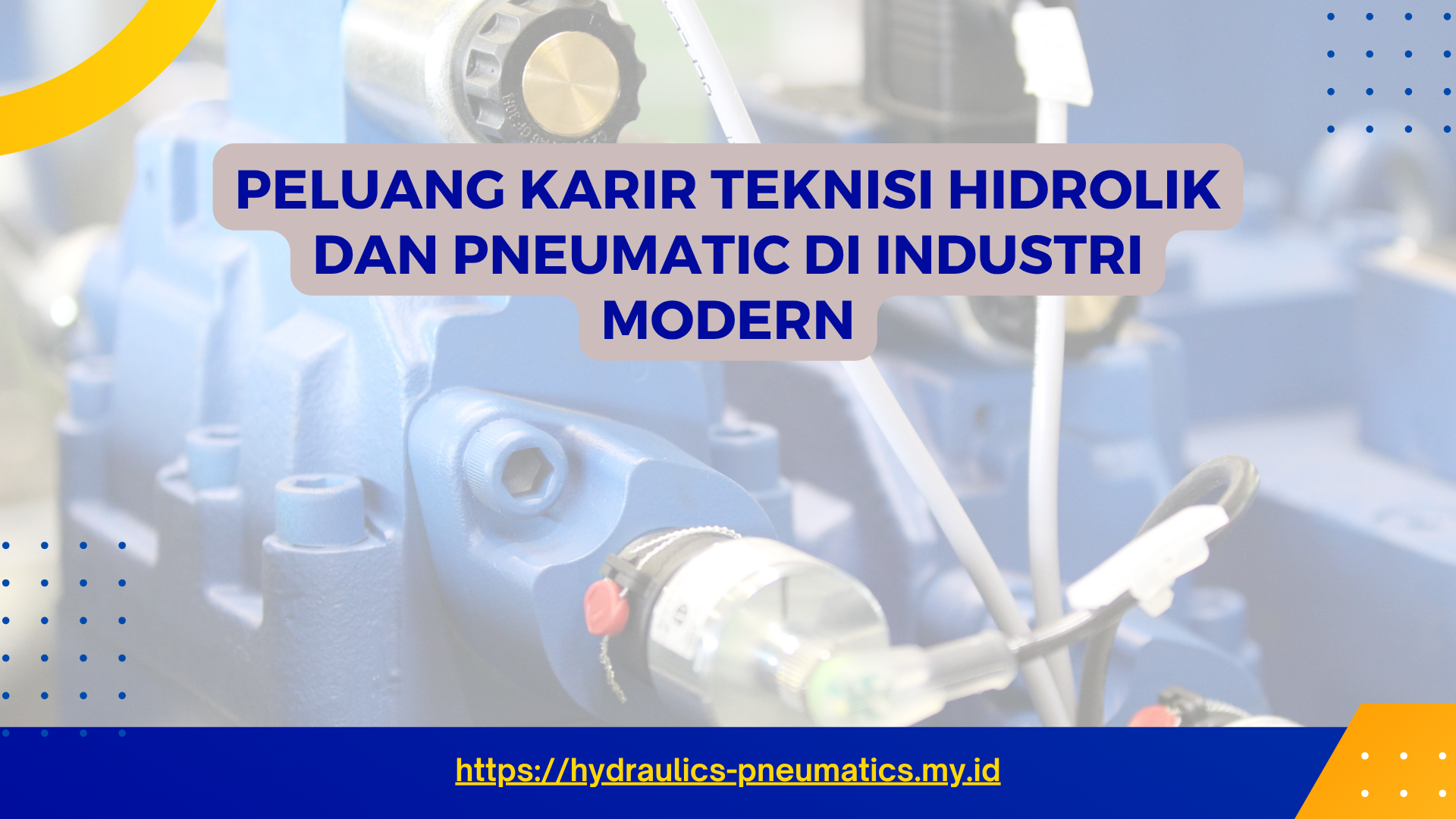 PELATIHAN PELUANG KARIR TEKNISI HIDROLIK DAN PNEUMATIC DI INDUSTRI MODERN JAKARTA