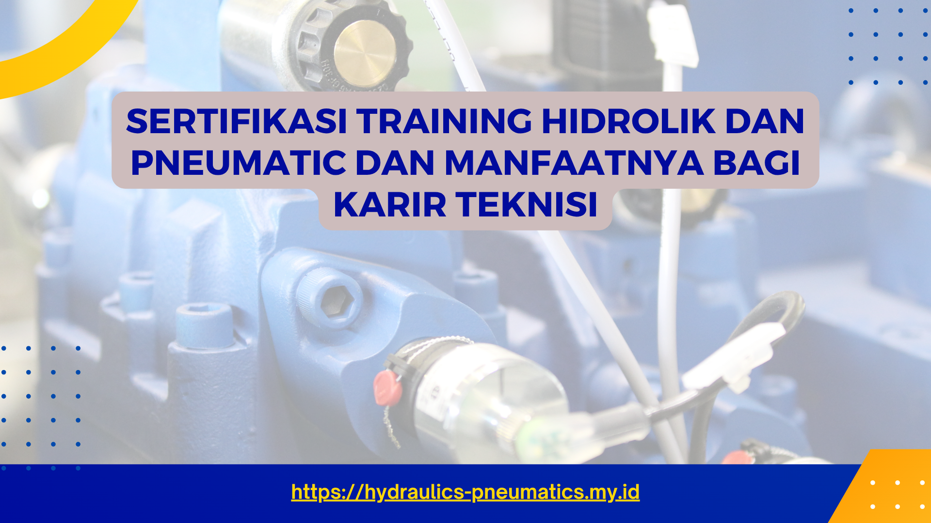 PELATIHAN SERTIFIKASI TRAINING HIDROLIK DAN PNEUMATIC DAN MANFAATNYA BAGI KARIR TEKNISI JAKARTA