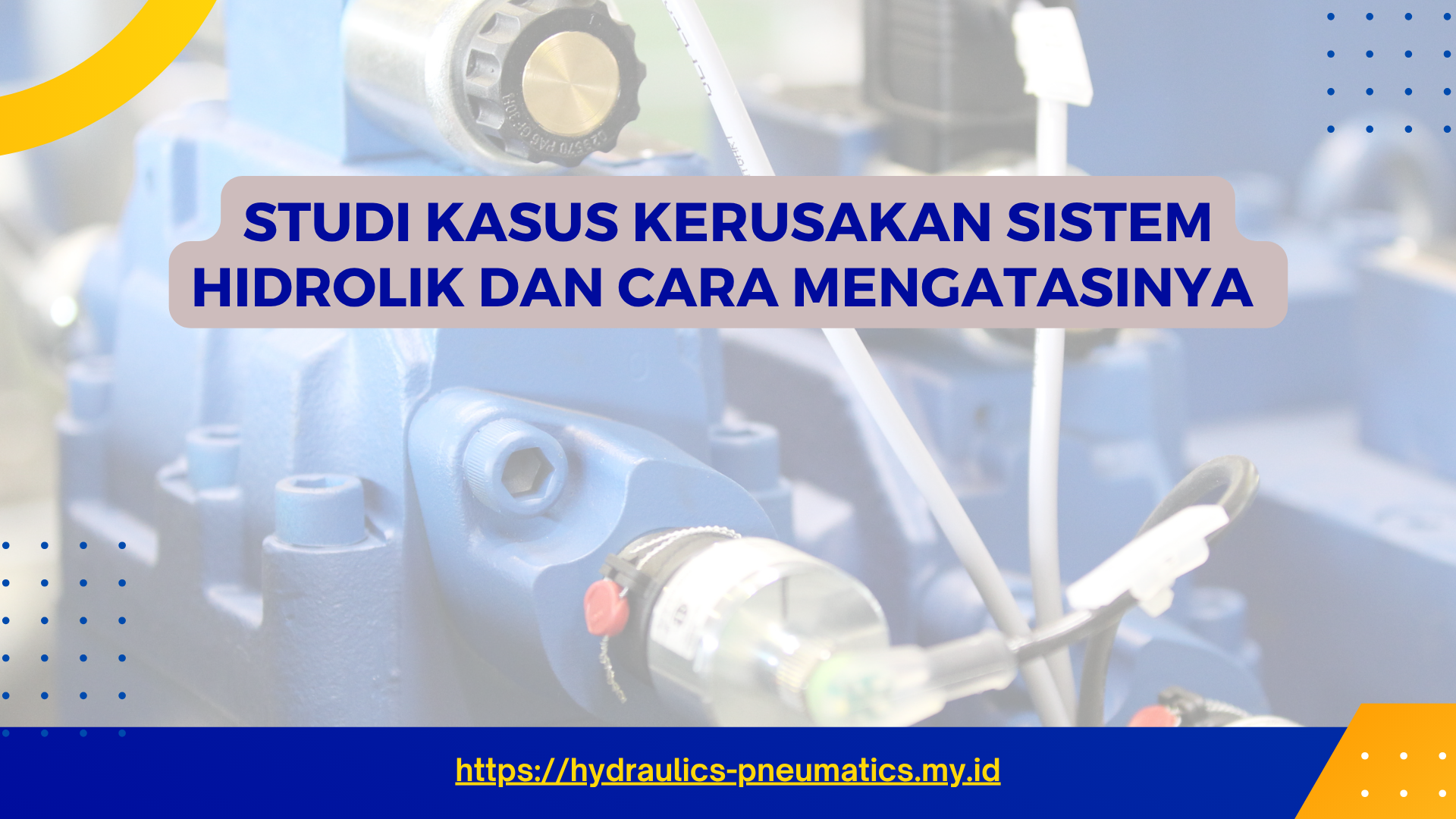 PELATIHAN STUDI KASUS KERUSAKAN SISTEM HIDROLIK DAN CARA MENGATASINYA JAKARTA